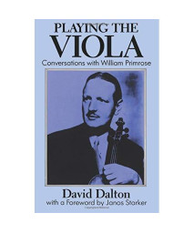 Playing The Viola: Conversations With William Primrose