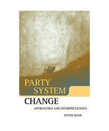 Party System Change: Approaches And Interpretations