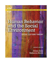 Human Behavior And The Social Environment: Social Systems Theory (7Th Edition) (Connecting Core Competencies)
