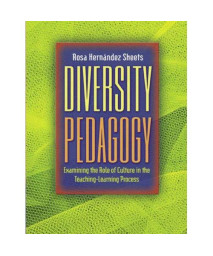 Diversity Pedagogy: Examining the Role of Culture in the Teaching-Learning Process