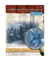 American History Firsthand: Working With Primary Sources, Vol. 2: Since 1865, 2Nd Edition