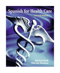 Spanish For Health Care (2Nd Edition)