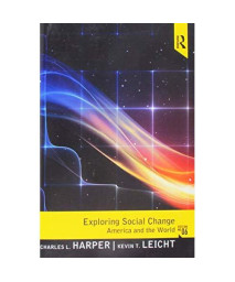 Exploring Social Change: America And The World (6Th Edition)