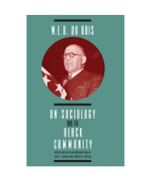 W. E. B. Dubois On Sociology And The Black Community (Heritage Of Sociology Series)