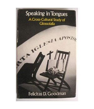 Speaking In Tongues;: A Cross-Cultural Study Of Glossolalia