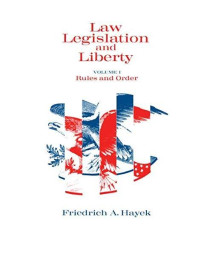 Law, Legislation And Liberty, Volume 1: Rules And Order