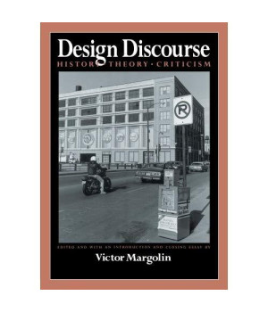 Design Discourse: History, Theory, Criticism
