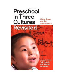 Preschool In Three Cultures Revisited: China, Japan, And The United States