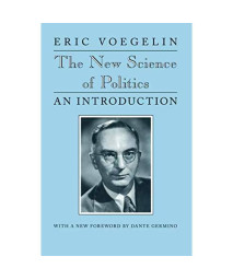 The New Science Of Politics: An Introduction (Walgreen Foundation Lectures)