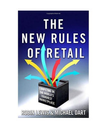 The New Rules Of Retail: Competing In The World'S Toughest Marketplace