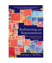 Redistricting and Representation (Controversies in Electoral Democracy and Representation)