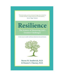 Resilience: The Science of Mastering Lifes Greatest Challenges