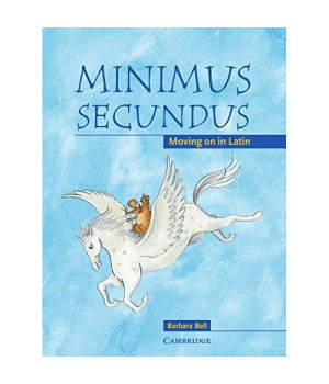 Minimus Secundus Pupils Book: Moving on in Latin