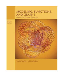 Modeling, Functions, and Graphs: Algebra for College Students (with iLrnâ„¢ Printed Access Card) (Available Titles CengageNOW)