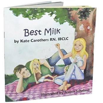 Best Milk (A delightful children's book explaining breastfeeding!)