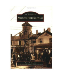 Milton Firefighting (MA) (Images of America)