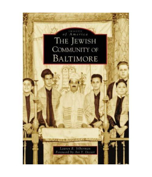The Jewish Community of Baltimore (Images of America: Maryland)