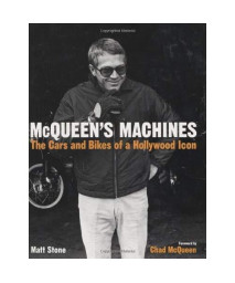 McQueens Machines: The Cars and Bikes of a Hollywood Icon