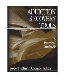 Addiction Recovery Tools: A Practical Handbook