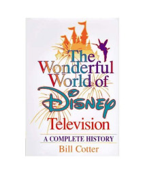 The Wonderful World of Disney Television: A Complete History