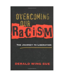 Overcoming Our Racism: The Journey to Liberation