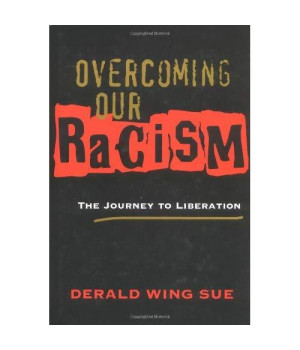 Overcoming Our Racism: The Journey to Liberation