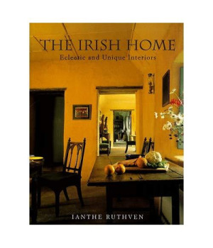 The Irish Home: Eclectic and Unique Interiors (Rizzoli Edition)