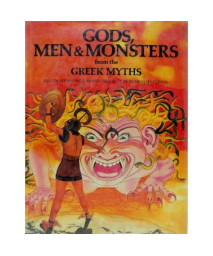Gods, Men and Monsters from the Greek Myths (World Mythologies Series)