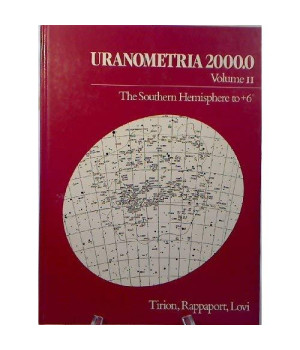 Uranometria 2000.0, Vol. 2: The Southern Hemisphere to Plus 6 Degrees