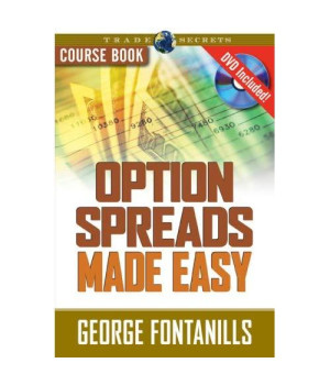 Option Spreads Made Easy Course Book with DVD (Trade Secrets Course Books)