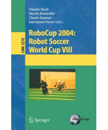 RoboCup 2004: Robot Soccer World Cup VIII (Lecture Notes in Computer Science)