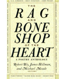 The Rag And Bone Shop Of The Heart: A Poetry Anthology
