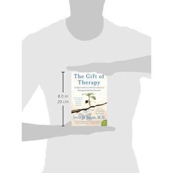 The Gift Of Therapy: An Open Letter To A New Generation Of Therapists And Their Patients (Covers May Vary)
