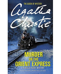 Murder On The Orient Express: A Hercule Poirot Mystery (Hercule Poirot Mysteries, 10)