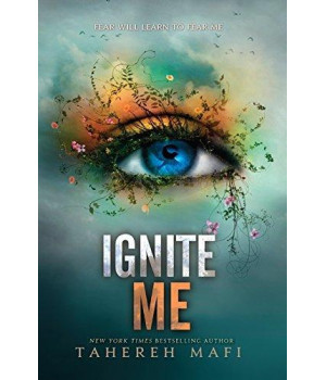 Ignite Me (Shatter Me Book 3)