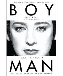 Take It Like A Man: The Autobiography Of Boy George