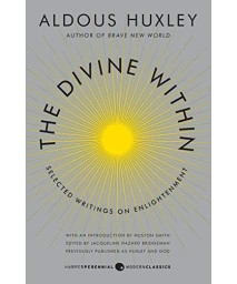 The Divine Within: Selected Writings On Enlightenment