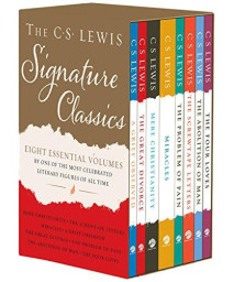 The C. S. Lewis Signature Classics (8-Volume Box Set): An Anthology Of 8 C. S. Lewis Titles: Mere Christianity, The Screwtape Letters, Miracles, The ... The Abolition Of Man, And The Four Loves