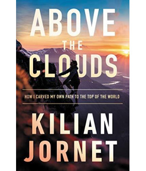 Above The Clouds: How I Carved My Own Path To The Top Of The World