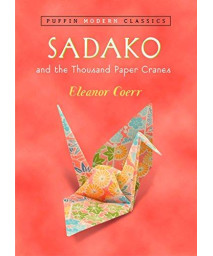 Sadako And The Thousand Paper Cranes (Puffin Modern Classics)