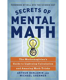 Secrets Of Mental Math: The Mathemagician'S Guide To Lightning Calculation And Amazing Math Tricks