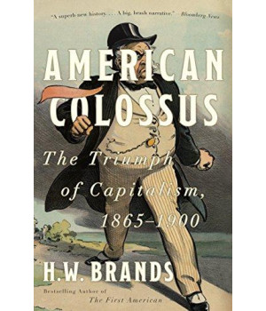American Colossus: The Triumph Of Capitalism, 1865-1900