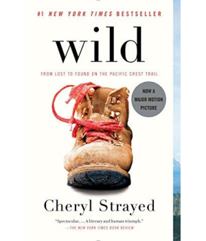 Wild: From Lost To Found On The Pacific Crest Trail