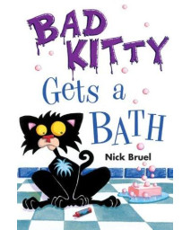 Bad Kitty Gets A Bath, See Isbn 9781429994415