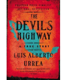 The Devil'S Highway: A True Story