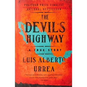 The Devil'S Highway: A True Story