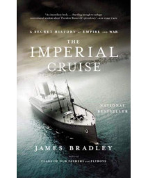 The Imperial Cruise: A Secret History Of Empire And War