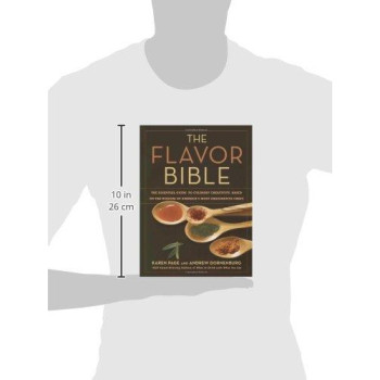 The Flavor Bible: The Essential Guide To Culinary Creativity, Based On The Wisdom Of America'S Most Imaginative Chefs