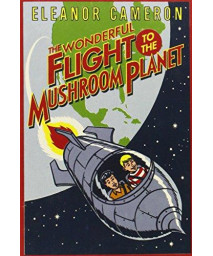 The Wonderful Flight To The Mushroom Planet