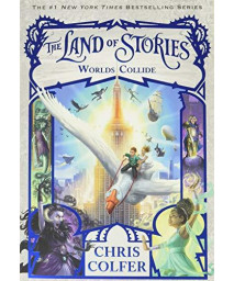 The Land Of Stories: Worlds Collide (The Land Of Stories (6))